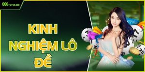 Kinh Nghiệm Lô Đề 888Top Độc Quyền Cho Người Mới